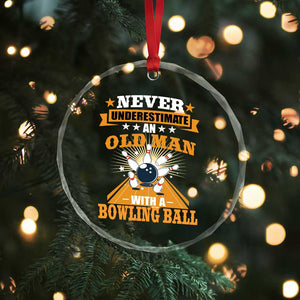 Funny Bowling Crystal Glass Ornament Never Underestimate Old Man Bowling Ball Mens Bowler TS02 Print Your Wear