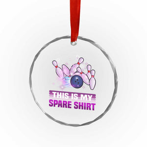 Funny Bowling Lover Crystal Glass Ornament This Is My Spare Shirt Quote TS12 Print Your Wear