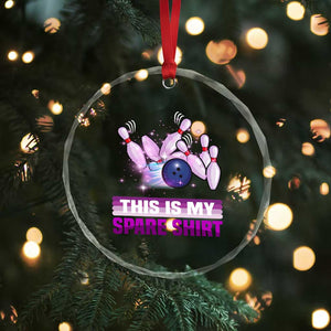 Funny Bowling Lover Crystal Glass Ornament This Is My Spare Shirt Quote TS12 Print Your Wear