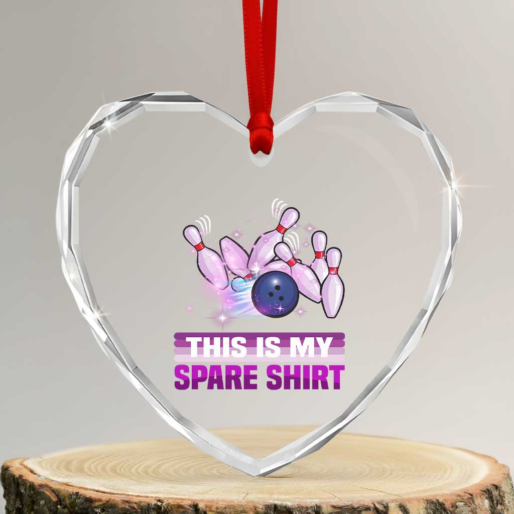 Funny Bowling Lover Heart Crystal Glass Ornament This Is My Spare Shirt Quote TS12 Transparent Glass 3'' Heart Print Your Wear