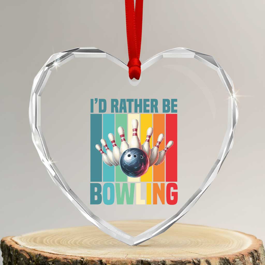 Funny Bowling Quote Heart Crystal Glass Ornament Id Rather Be Bowling Gift TS12 Transparent Glass 3'' Heart Print Your Wear