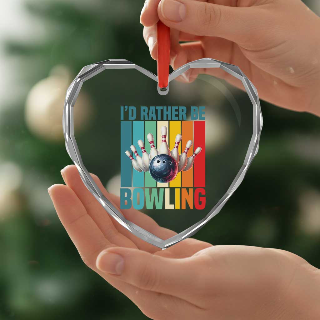 Funny Bowling Quote Heart Crystal Glass Ornament Id Rather Be Bowling Gift TS12 Print Your Wear