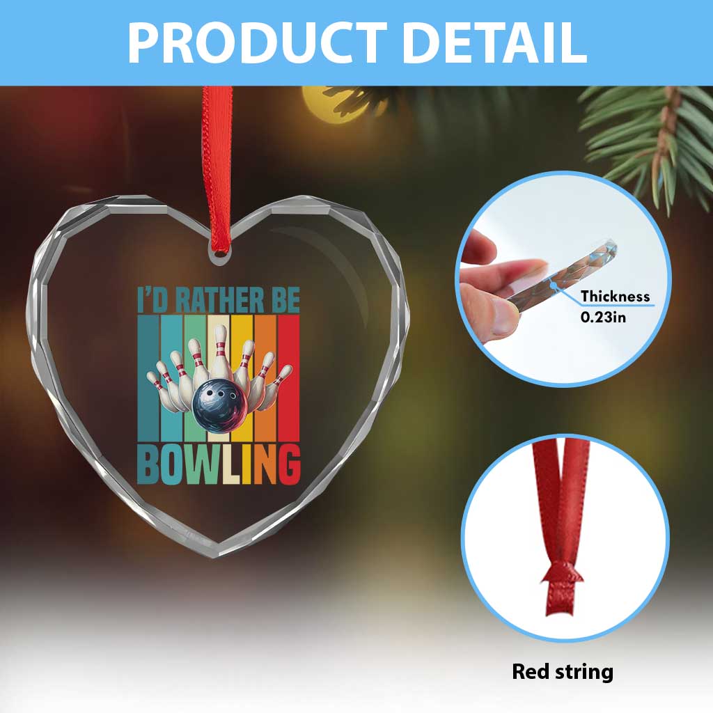 Funny Bowling Quote Heart Crystal Glass Ornament Id Rather Be Bowling Gift TS12 Print Your Wear