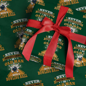 Funny Bowling Wrapping Paper Roll Never Underestimate Old Man Bowling Ball Mens Bowler TS02 Green Print Your Wear