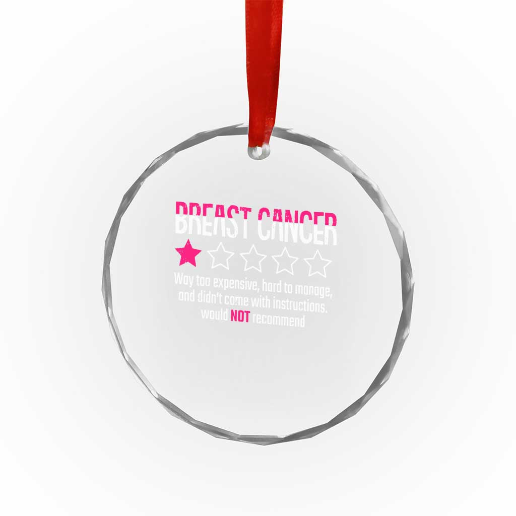 Funny Breast Cancer One Star Review Crystal Glass Ornament Would Not Recommend Breast Cancer Warrior