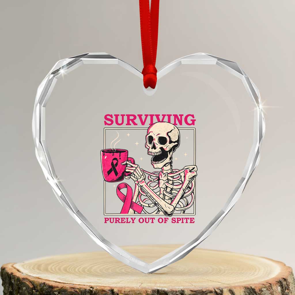 Funny Breast Cancer Skeleton Drinking Coffee Heart Crystal Glass Ornament Surviving Purely Out Of Spite Pink Ribbon Warrior TS02 Transparent Glass 3'' Heart Print Your Wear