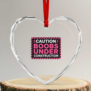 Funny Breast Cancer Surgery Mastectomy Heart Crystal Glass Ornament Caution Boobs Under Construction Pink Ribbon Warrior