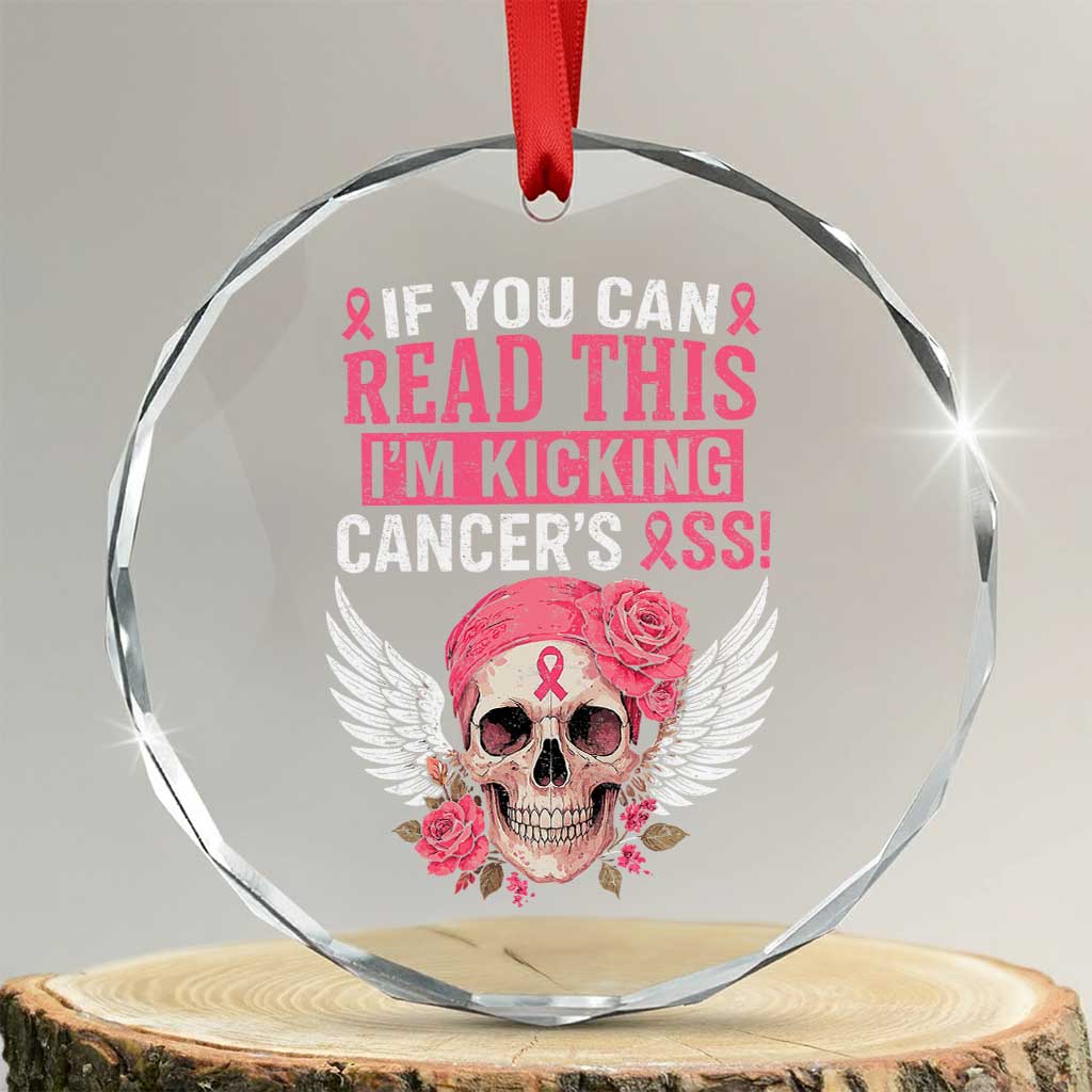 Funny Breast Cancer Survivor Crystal Glass Ornament Im Kicking Cancers Ass Pink Ribbon Skull TS10 Transparent Glass 3'' Circle Print Your Wear