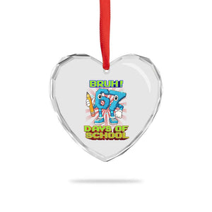 Funny Bruh 67 Days Of School Heart Crystal Glass Ornament Six Seven Meme Pixel Game Gen Alpha TS11 Print Your Wear
