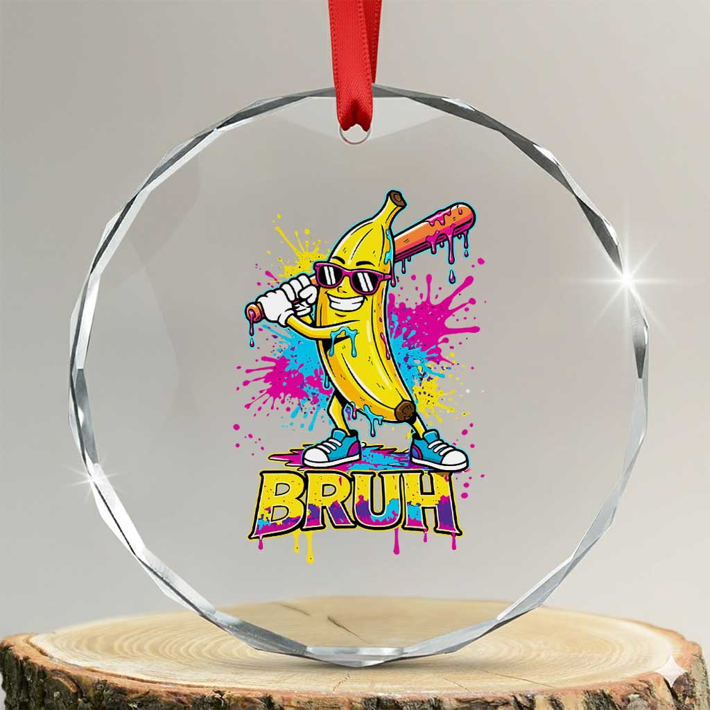 Funny Bruh Banana Baseball Drip Ice Cream Sports Splatter Crystal Glass Ornament TS11 Transparent Glass 3'' Circle Print Your Wear