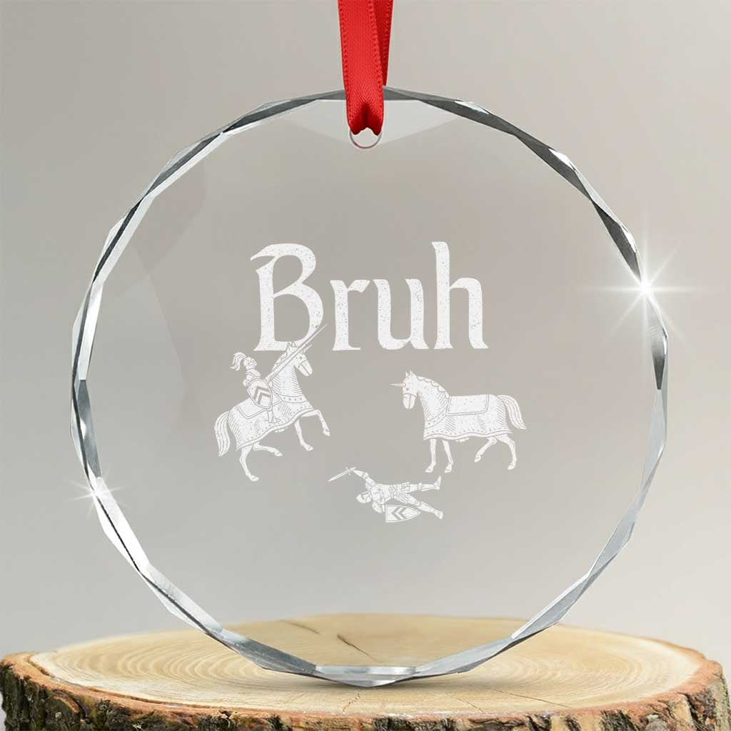 Funny Bruh Medieval Jousting Fallen Knight Graphic Crystal Glass Ornament Sarcastic Renaissance Faire Meme TS02 Transparent Glass 3'' Circle Print Your Wear
