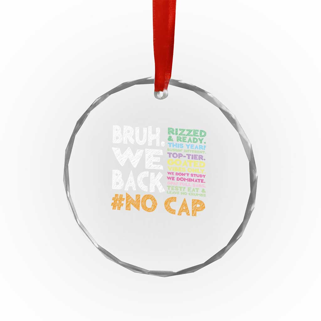 Funny Bruh We Back To School Crystal Glass Ornament Happy First Day Of School TS10 Print Your Wear