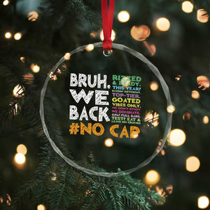 Funny Bruh We Back To School Crystal Glass Ornament Happy First Day Of School TS10 Print Your Wear