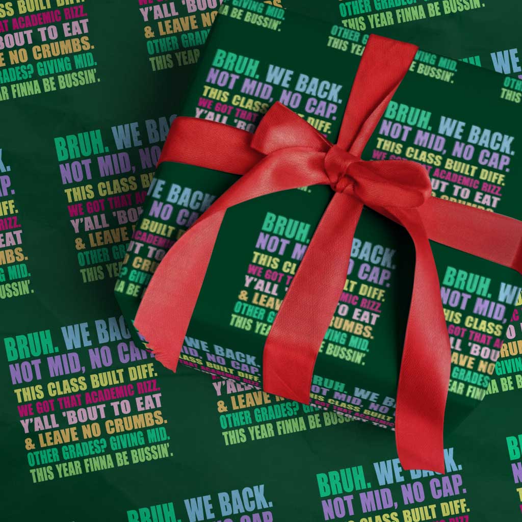 Funny Bruh We Back To School Wrapping Paper Roll Gen A Slang Happy First Day Of School TS10 Green Print Your Wear
