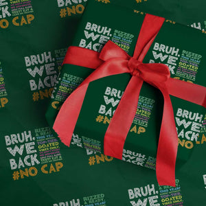 Funny Bruh We Back To School Wrapping Paper Roll Happy First Day Of School TS10 Green Print Your Wear