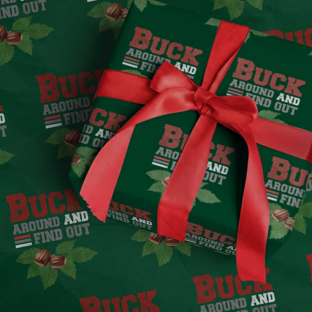 Funny Buck Around And Find Out Wrapping Paper Roll Ohio Home Buckeye Quote State TS11 Green Print Your Wear