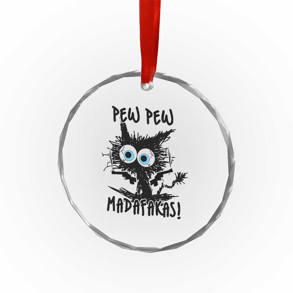 Funny Burnt Cat Crystal Glass Ornament Pew Pew Madafakas TS02 Print Your Wear