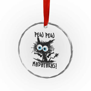 Funny Burnt Cat Crystal Glass Ornament Pew Pew Madafakas - Print Your Wear