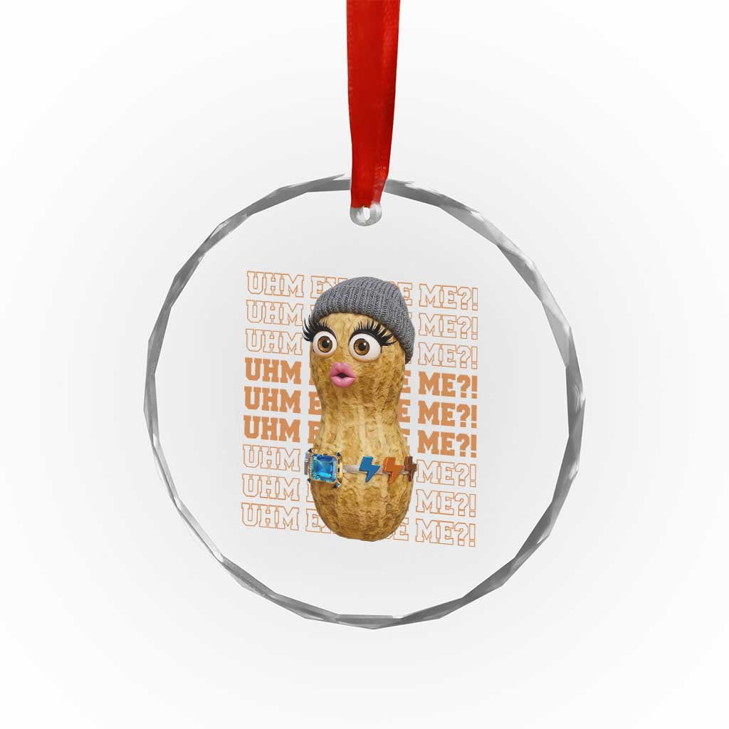 Funny Burnt Peanut Goop Crystal Glass Ornament Uhm Excuse Me TS14 Print Your Wear