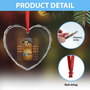 Funny Burnt Peanut Goop Heart Crystal Glass Ornament Uhm Excuse Me TS14 Print Your Wear