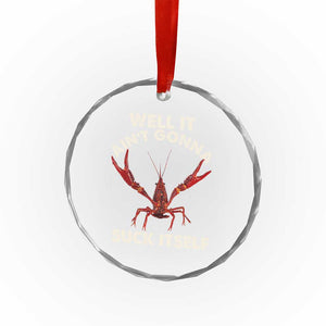 Funny Cajun Crawfish Crystal Glass Ornament It Aint Gonna Suck Itself Lobster Crawfish Boil TS10 Print Your Wear