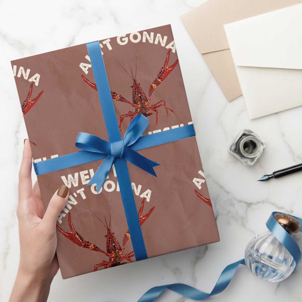 Funny Cajun Crawfish Wrapping Paper Roll It Aint Gonna Suck Itself Lobster Crawfish Boil TS10 Mocha Print Your Wear