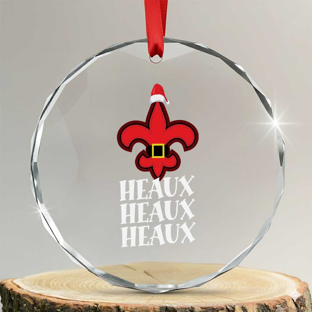 Funny Cajun Louisiana Xmas Crystal Glass Ornament Heaux Heaux Heaux New Orleans Santa Hat TS11 Transparent Glass 3'' Circle Print Your Wear