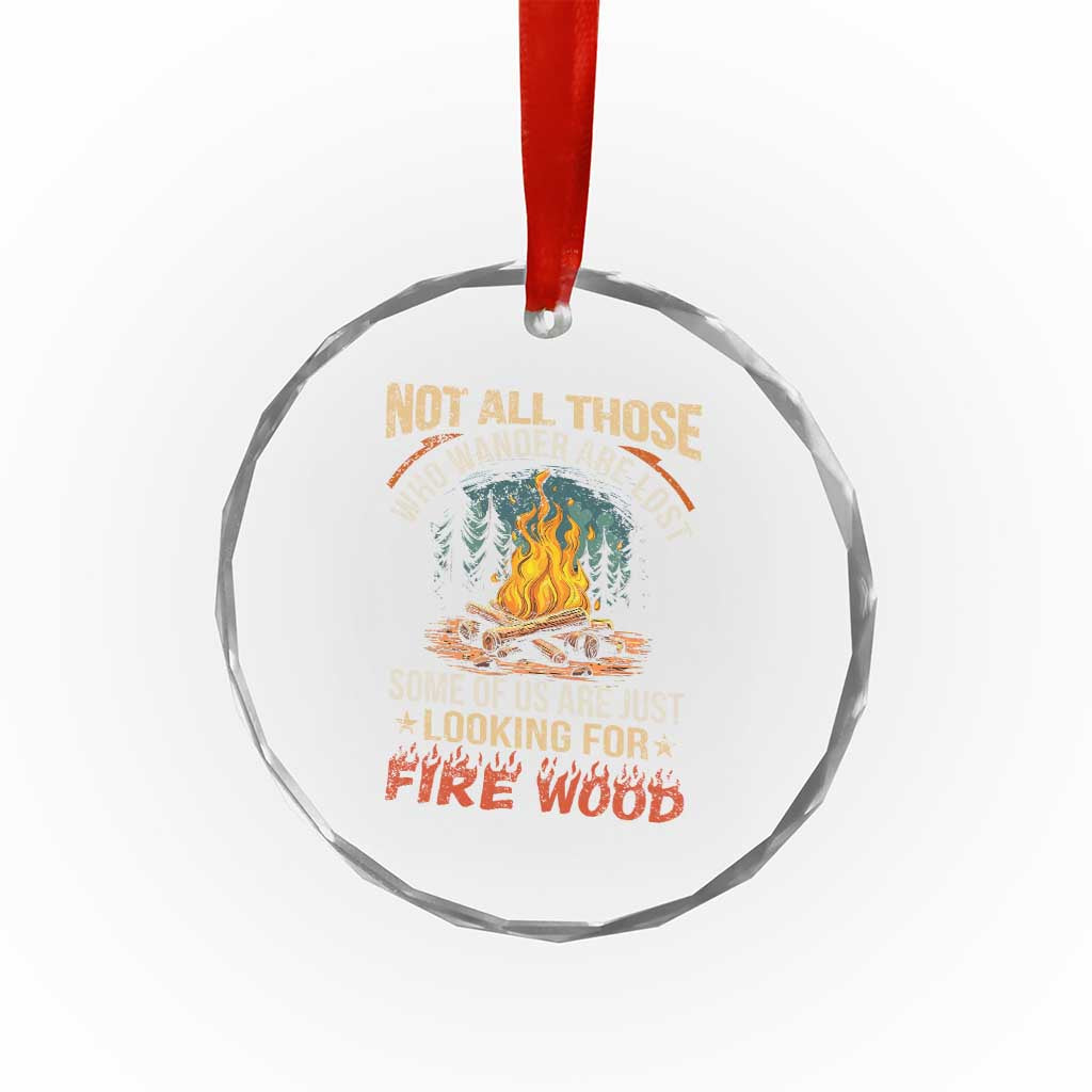 Funny Camping Crystal Glass Ornament Not All Those Who Wander Are Lost TS14 Print Your Wear