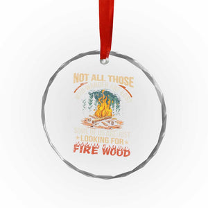 Funny Camping Crystal Glass Ornament Not All Those Who Wander Are Lost TS14 Print Your Wear