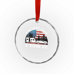 Funny Camping RV Camper Truck Crystal Glass Ornament I Am Sexy And I Tow It TS14 Print Your Wear
