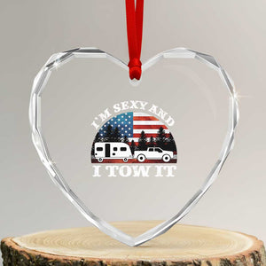 Funny Camping RV Camper Truck Heart Crystal Glass Ornament I Am Sexy And I Tow It TS14 Transparent Glass 3'' Heart Print Your Wear
