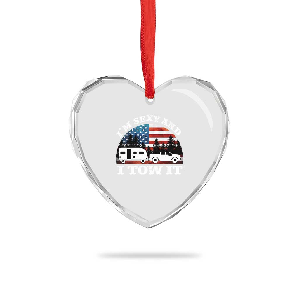 Funny Camping RV Camper Truck Heart Crystal Glass Ornament I Am Sexy And I Tow It TS14 Print Your Wear