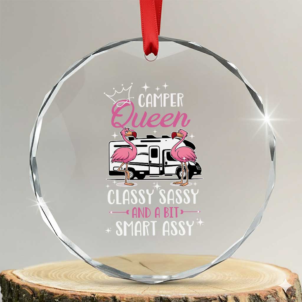 Funny Camping RV Crystal Glass Ornament Camper Queen Classy Sassy And A Bit Smart Assy TS14 Transparent Glass 3'' Circle Print Your Wear