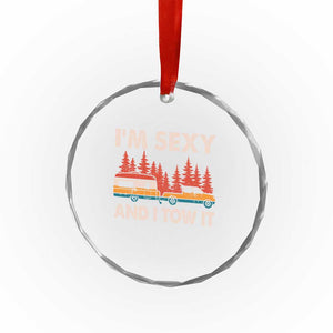 Funny Camping RV Crystal Glass Ornament Im Sexy And I Tow It Vintage Camper Truck TS10 Print Your Wear