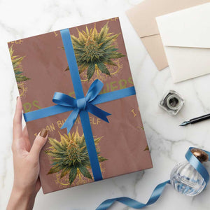 Funny Cannabis 420 Wrapping Paper Roll I Can Buy Myself Flowers Marijuana Smoking Weed TS02 Mocha Print Your Wear