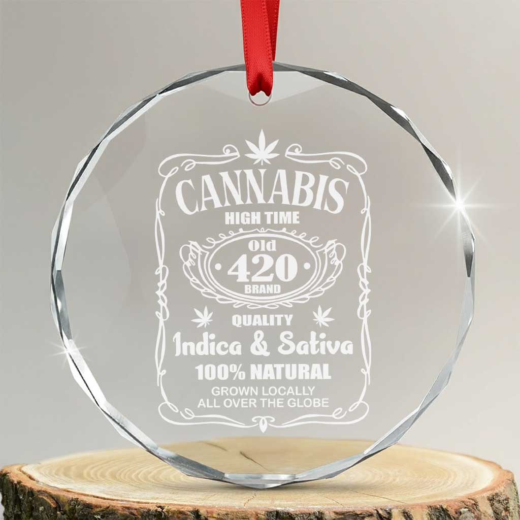 Funny Cannabis High Time Crystal Glass Ornament Old 420 Quality Indica & Sativa Weed TS02 Transparent Glass 3'' Circle Print Your Wear