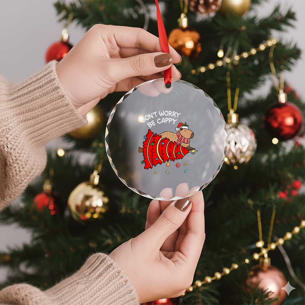 Funny Capybara Xmas Crystal Glass Ornament Don't Worry Be Capy TS09 Print Your Wear