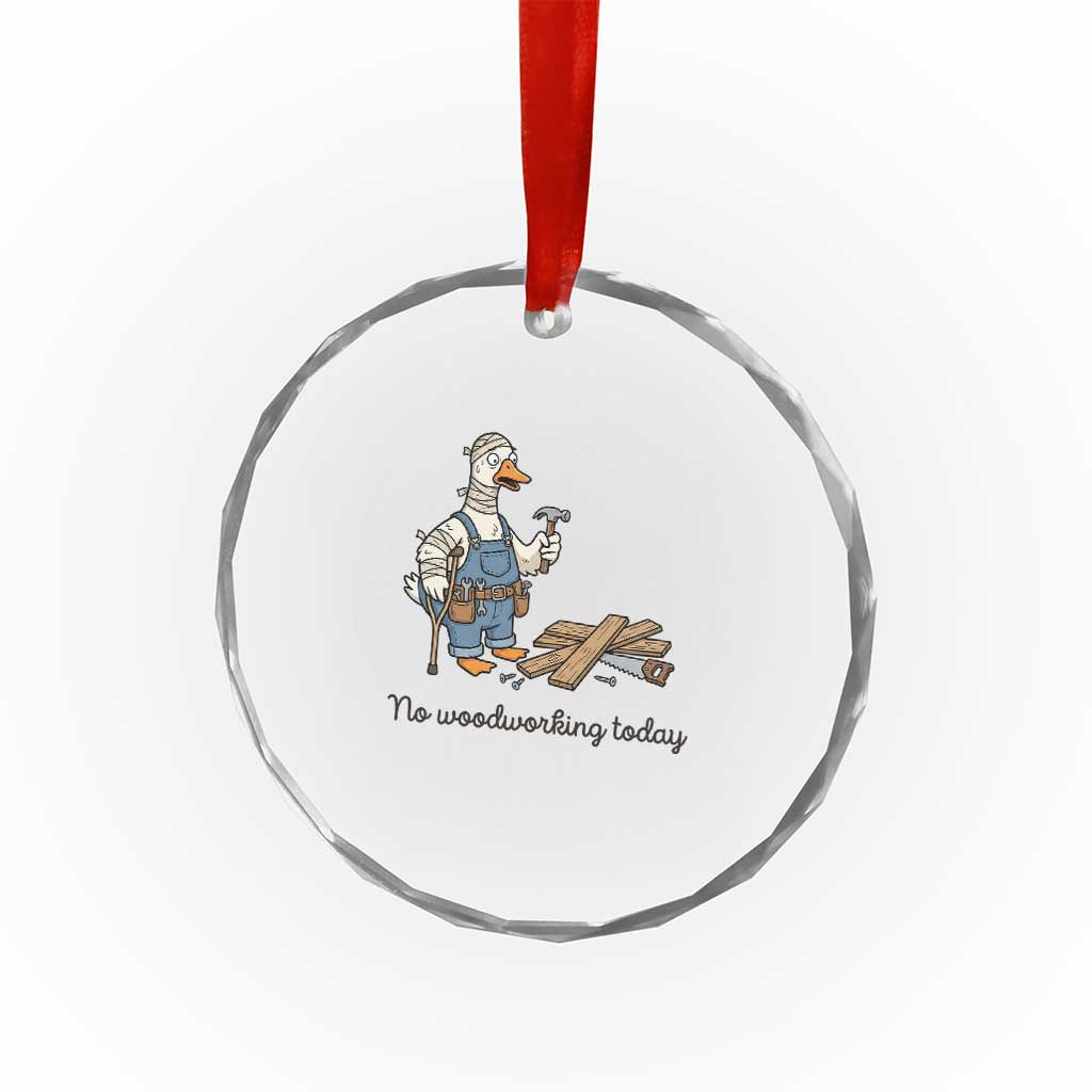 Funny Carpenter Duck Crystal Glass Ornament No Woodworking Today TS12 Print Your Wear