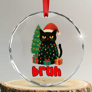 Funny Cat Bruh Christmas Crystal Glass Ornament Silly Meme Kitty Xmas TS14 Transparent Glass 3'' Circle Print Your Wear