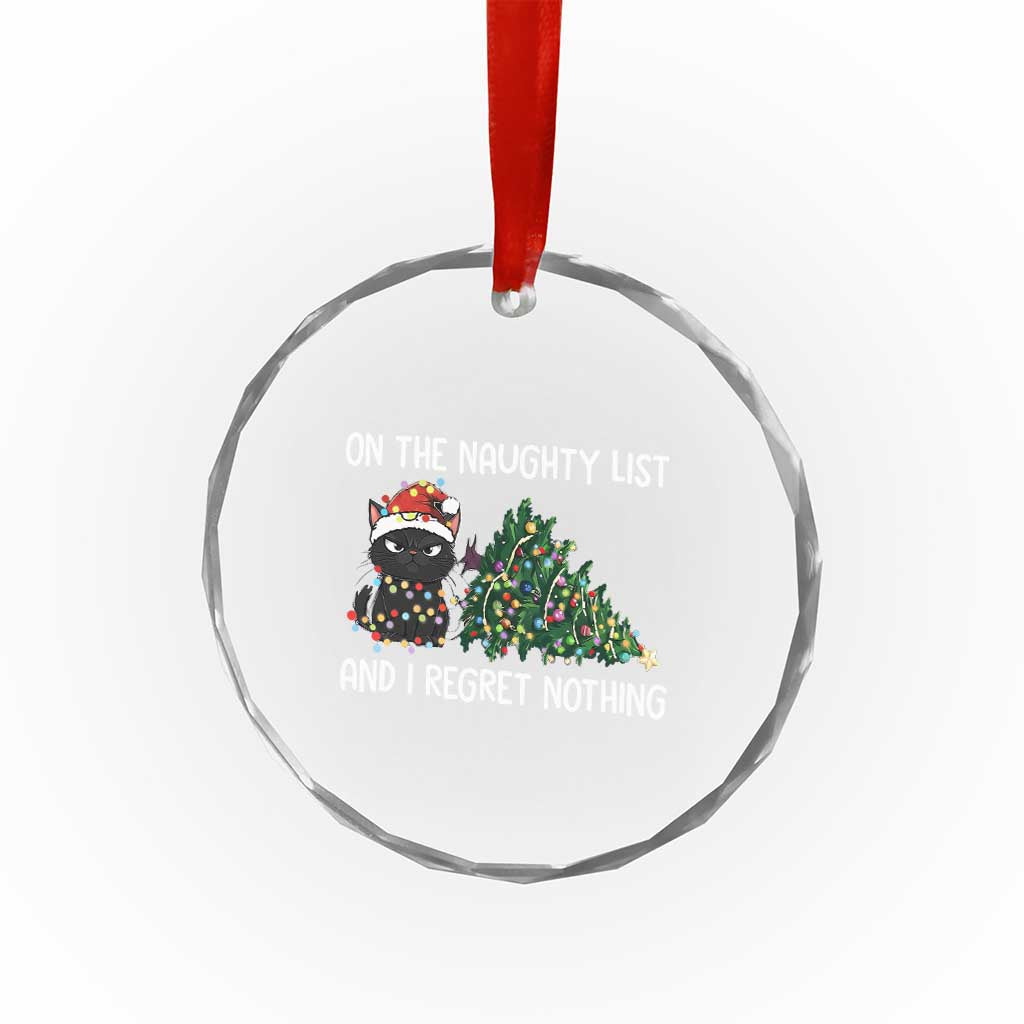 Funny Cat Christmas Crystal Glass Ornament On The Naughty List And I Regret Nothing TS14 Print Your Wear