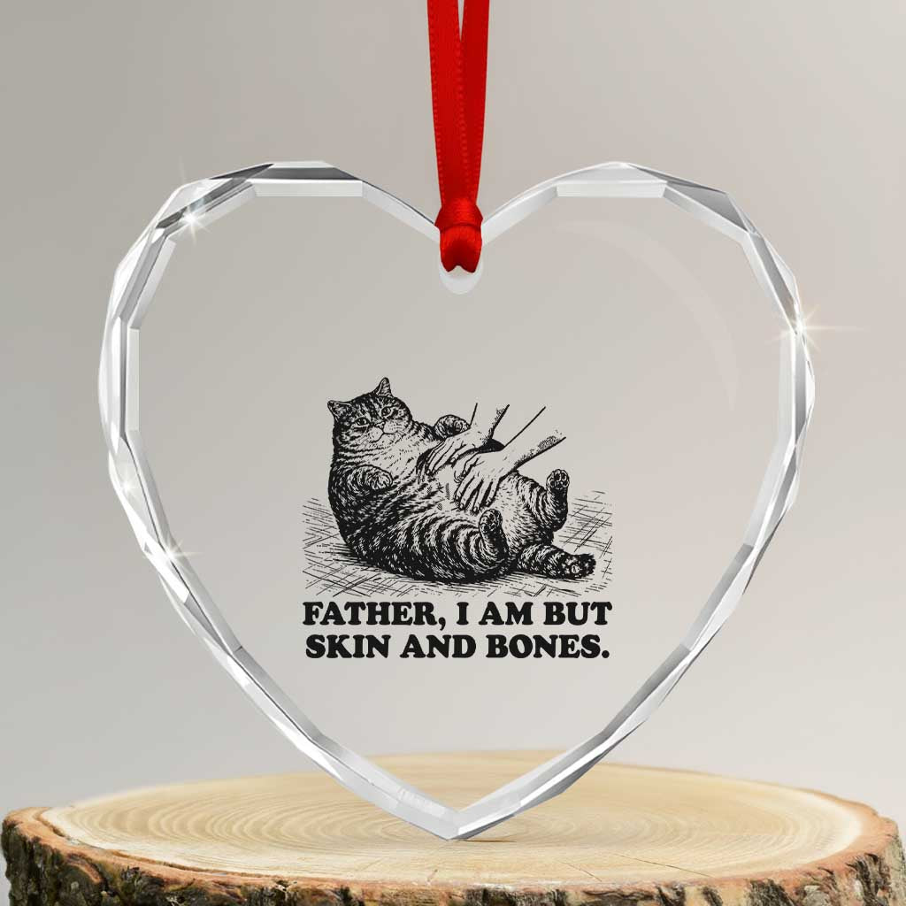 Funny Cat Dad Cat Lover Heart Crystal Glass Ornament Father I Am But Skin and Bones TS14 Transparent Glass 3'' Heart Print Your Wear