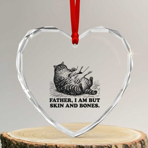 Funny Cat Dad Cat Lover Heart Crystal Glass Ornament Father I Am But Skin and Bones TS14 Transparent Glass 3'' Heart Print Your Wear