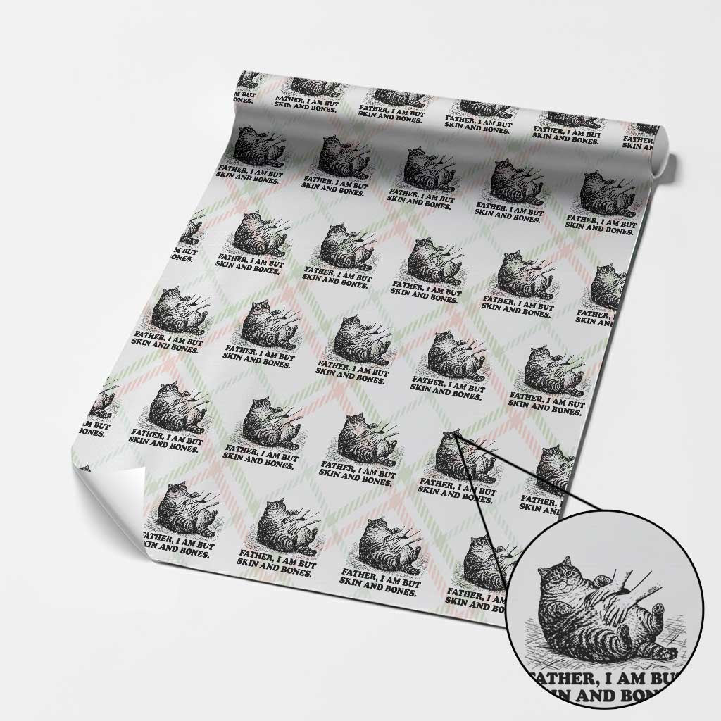 Funny Cat Dad Cat Lover Wrapping Paper Roll Father I Am But Skin and Bones TS14 Christmas Plaid Print Your Wear