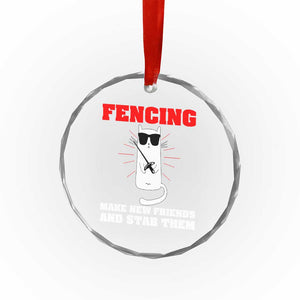 Funny Cat Fencing Crystal Glass Ornament Make Me New Friends And Stab Them TS14 Print Your Wear