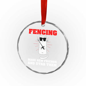 Funny Cat Fencing Crystal Glass Ornament Make Me New Friends And Stab Them TS14 Print Your Wear