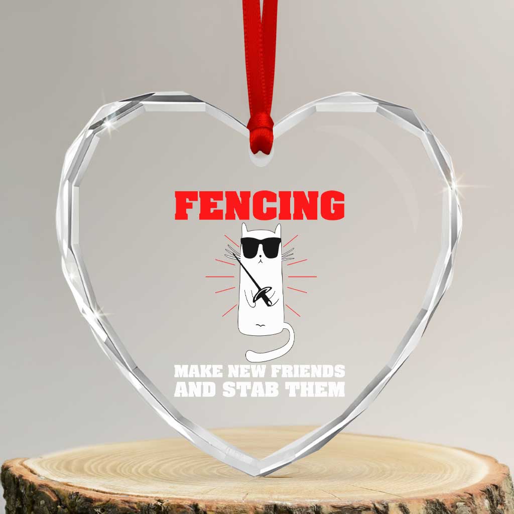 Funny Cat Fencing Heart Crystal Glass Ornament Make Me New Friends And Stab Them TS14 Transparent Glass 3'' Heart Print Your Wear
