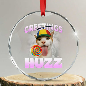 Funny Cat Meme Crystal Glass Ornament Greetings Huzz TS14 Transparent Glass 3'' Circle Print Your Wear