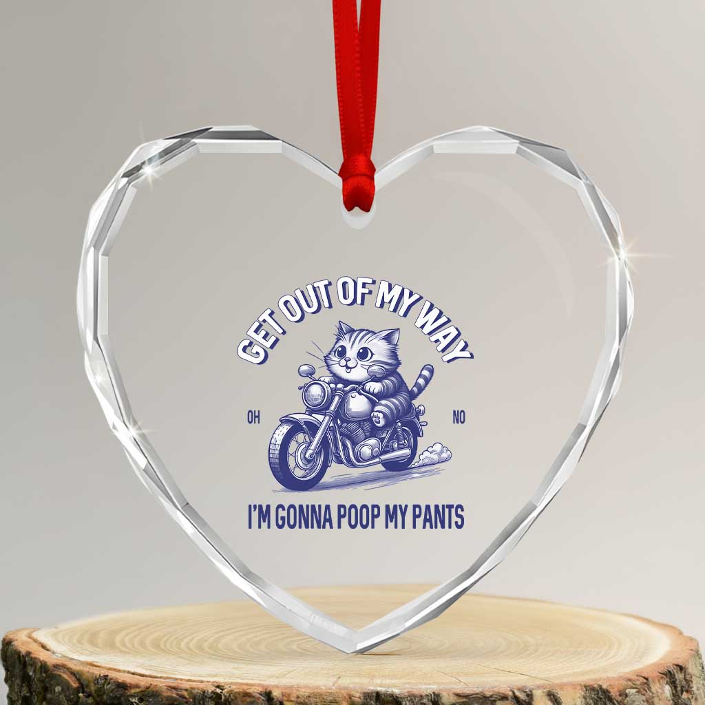 Funny Cat Meme Heart Crystal Glass Ornament Get Out of My Way Gonna Poop My Pants Adult Humor Meme TS02 Transparent Glass 3'' Heart Print Your Wear