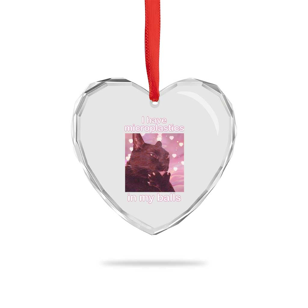 Funny Cat Meme Heart Crystal Glass Ornament I Have Microplastics In My Balls Dank Meme TS10 Print Your Wear