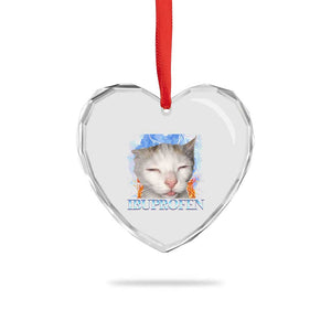 Funny Cat Meme Heart Crystal Glass Ornament Ibuprofen Silly Kitten TS14 Print Your Wear